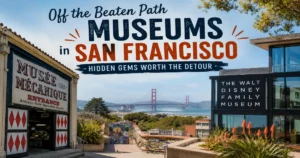 San Francisco’s Hidden Museum Gems