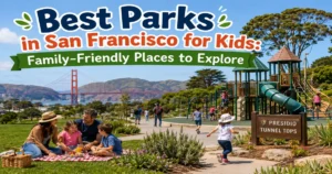 Best Parks in San Francisco for Kids