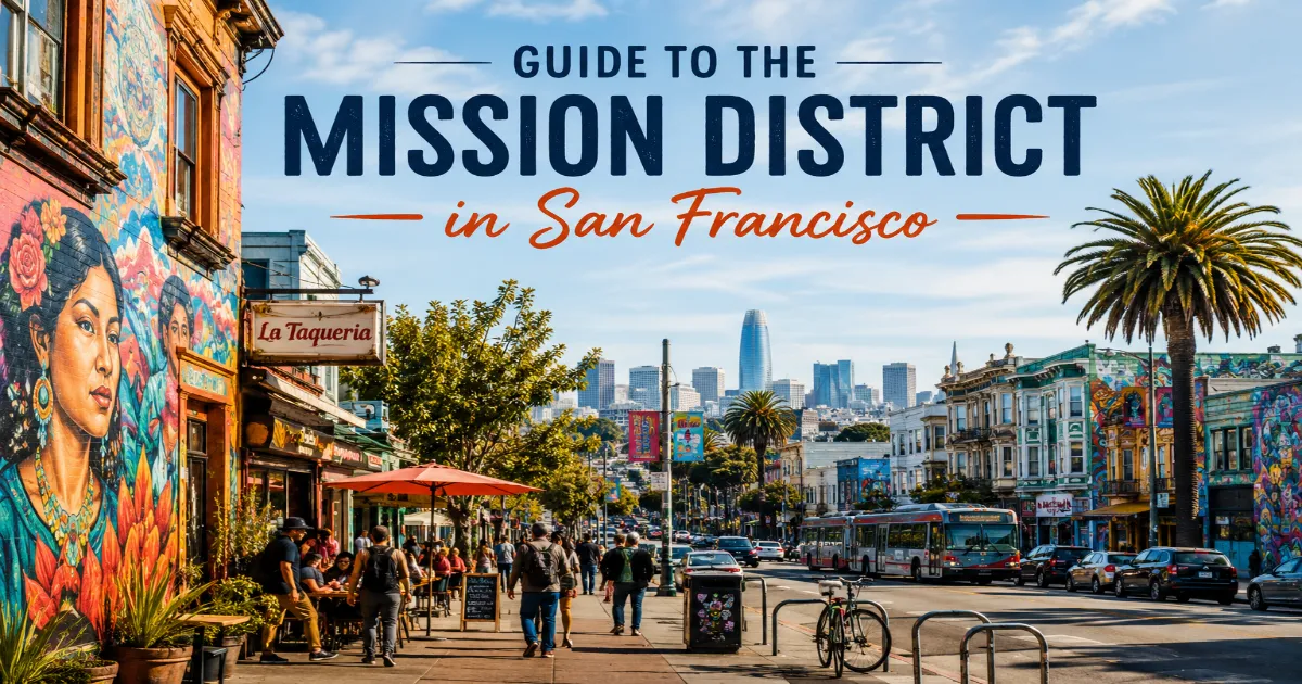 Guide to the Mission District in San Francisco